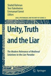 book Unity, Truth and the Liar: The Modern Relevance of Medieval Solutions to the Liar Paradox