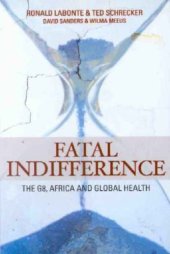 book Fatal Indifference: The G8, Africa and Global Health