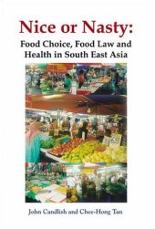 book Nice or Nasty: Food Choice, Food Law and Health in South East Asia