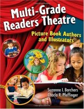 book Multi-Grade Readers Theatre: Picture Book Authors and Illustrators