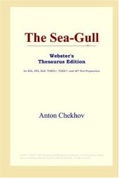 book The Sea-Gull (Webster's Thesaurus Edition)