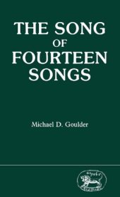 book The Song of Fourteen Songs (Jsot Supplement Series, 36)