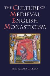 book The Culture of Medieval English Monasticism (Studies in the History of Medieval Religion)