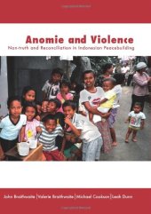 book Anomie and Violence: Non-truth and Reconciliation in Indonesian Peacebuilding