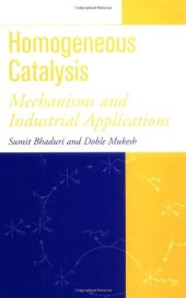 book Homogeneous Catalysis: Mechanisms and Industrial Applications