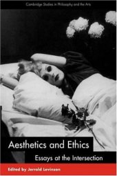 book Aesthetics and Ethics: Essays at the Intersection