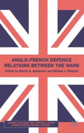 book Anglo-French Defence Relations Between the Wars