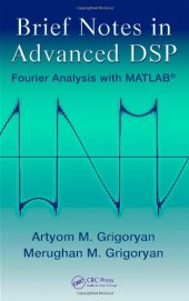 book Brief Notes in Advanced DSP: Fourier Analysis with MATLAB