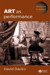 book Art as Performance (New Directions in Aesthetics)