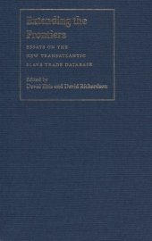 book Extending the Frontiers: Essays on the New Transatlantic Slave Trade Database