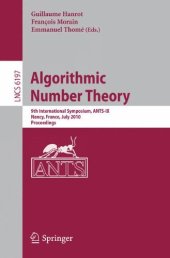 book Algorithmic Number Theory: 9th International Symposium, ANTS-IX, Nancy, France, July 19-23, 2010. Proceedings