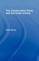 book The Conservative Party and the Trade Unions