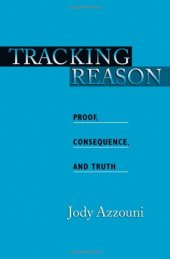 book Tracking Reason: Proof, Consequence, and Truth