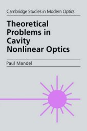 book Theoretical Problems in Cavity Nonlinear Optics