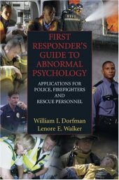 book First Responder's Guide to Abnormal Psychology: Applications for Police, Firefighters and Rescue Personnel