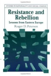 book Resistance and Rebellion: Lessons from Eastern Europe (Studies in Rationality and Social Change)