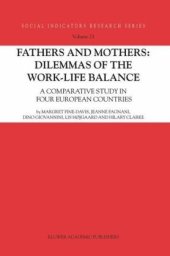 book Fathers and Mothers: Dilemmas of the Work-Life Balance: A Comparative Study in Four European Countries (Social Indicators Research Series)