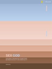 book Sex God: Exploring the Endless Connections between Sexuality and Spirituality