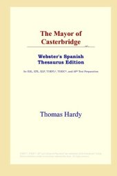 book The Mayor of Casterbridge (Webster's Spanish Thesaurus Edition)