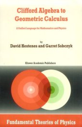 book Clifford Algebra to Geometric Calculus: A Unified Language for Mathematics and Physics