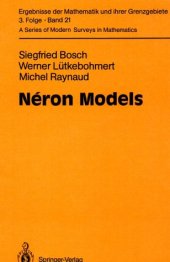 book Neron Models (Ergebnisse der Mathematik und ihrer Grenzgebiete. 3. Folge   A Series of Modern Surveys in Mathematics)