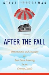 book After the Fall: Opportunities and Strategies for Real Estate Investing in the Coming Decade