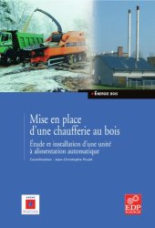 book Mise en place d'une chaufferie au bois : Etude et installation d'une unite a alimentation automatique