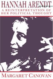 book Hannah Arendt: A Reinterpretation of her Political Thought