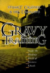 book Gravy Training: Inside the Shadowy World of Business Schools