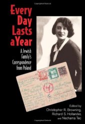 book Every Day Lasts A Year: A Jewish Family's Correspondence from Poland