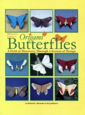 book Michael G. LaFosse’s Origami Butterflies: A Field of Discovery Through a System of Design