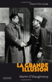 book La Grande Illusion: French Film Guide (Cine-Files: the French Film Guides)