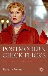 book Postmodern Chick Flicks: The Return of the Woman's Film