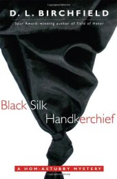 book Black Silk Handkerchief: A Hom-astubby Mystery