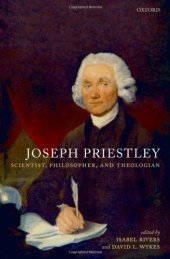 book Joseph Priestley, Scientist, Philosopher, and Theologian