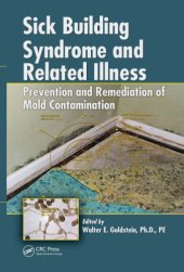 book Sick Building Syndrome and Related Illness: Prevention and Remediation of Mold Contamination