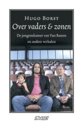 book Over vaders & zonen: De jongenskamer van Van Basten en andere verhalen