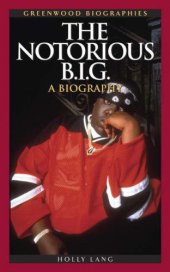 book The Notorious B.I.G.: A Biography (Greenwood Biographies)