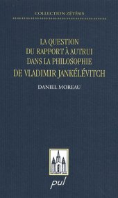 book La question du rapport a  autrui dans la philosophie de Vladimir Jankelevitvh (French Edition)