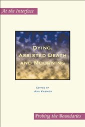 book Dying, Assisted Death and Mourning. (At the Interface)