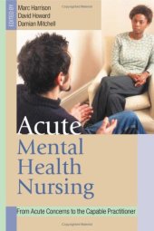 book Acute Mental Health Nursing: From Acute Concerns to the Capable Practitioner