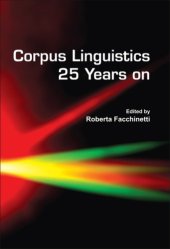 book Corpus Linguistics 25 Years on. (Language and Computers 62) (Language & Computers: Studies in Practical Linguistics)