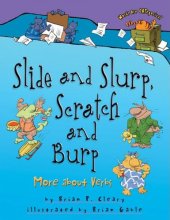 book Slide and Slurp, Scratch and Burp: More About Verbs (Words Are Categorical)