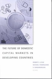 book The Future of Domestic Capital Markets in Developing Countries (World Bank IMF Brookings Emerging Market)