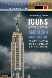 book Icons of American Architecture: From the Alamo to the World Trade Center (Greenwood Icons)