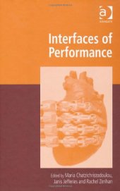 book Interfaces of Performance (Digital Research in the Arts and Humanities)