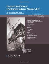 book Plunkett's Real Estate And Construction Industry Almanac 2010: Real Estate & Construction Industry Market Research, Statistics, Trends & Leading Companies ... Real Estate & Construction Industry Almanac)