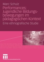 book Performances: Jugendliche Bildungsbewegungen im padagogischen Kontext: Eine ethnografische Studie