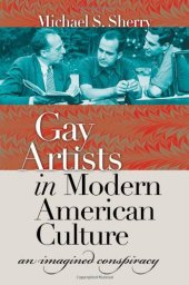 book Gay Artists in Modern American Culture: An Imagined Conspiracy