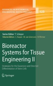 book Bioreactor Systems for Tissue Engineering II: Strategies for the Expansion and Directed Differentiation of Stem Cells